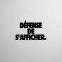 Ecusson DEFENSE DE S'AFFICHER noir